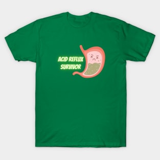 Acid reflux survivor- Acid reflux sufferers unite! T-Shirt